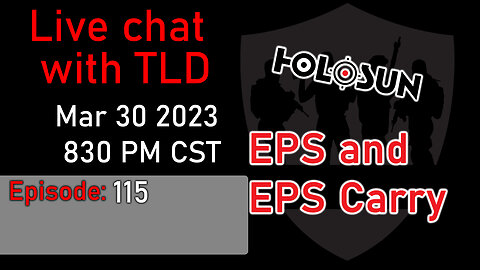 Live with TLD E115: Holosun EPS/EPS Carry