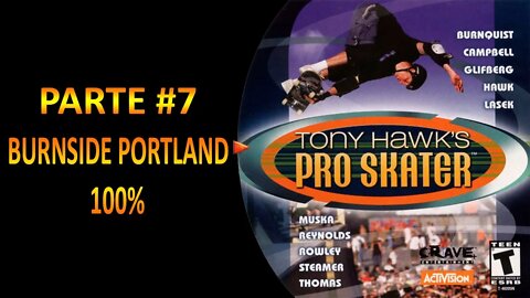 [PS1] - Tony Hawk's Pro Skater - [Parte 7 - Burnside Portland 100%] - PT-BR - [HD]