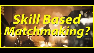 Will Modern Warfare have Skill-Based Matchmaking?