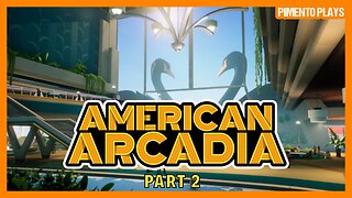 The Mystery Continues | American Arcadia | Part 2