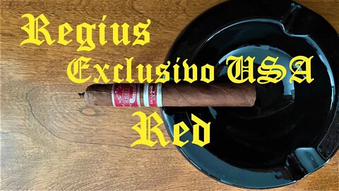 Regius Exclusivo USA Red cigar discussion