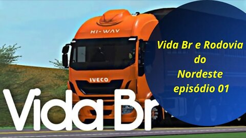 Vida Br e Rodovia do Nordeste episódio 01