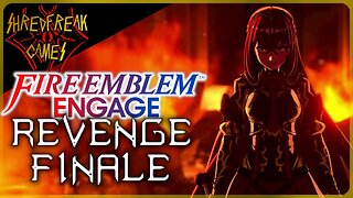 REVENGE FINALE! - Fire Emblem Engage - CHRISTMAS WEEKEND SPECIAL!