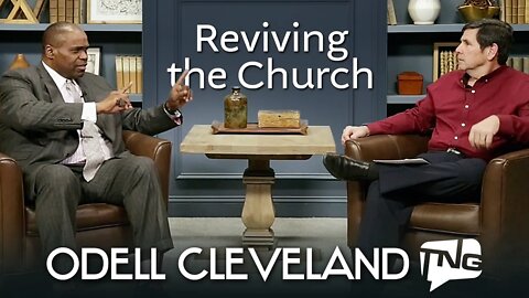 Reviving The Church: Odell Cleveland TNG TV 132
