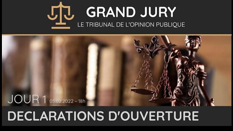 Jour 1 - Grand Jury / Tribunal de l'Opinion Publique