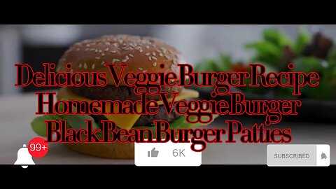 Delicious Veggie Burger Recipe - Homemade Veggie Burger - Black Bean Burger Patties