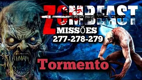 Zombeast Survival Zombie Shooter: Missões, 277 - 278 - 279, Tormentos 💀