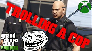 I TROLLED A COP - GTA V RP XBOX