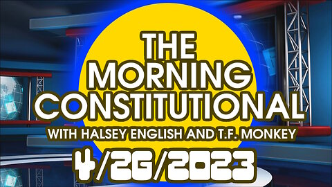 The Morning Constitutional: 4/26/2023