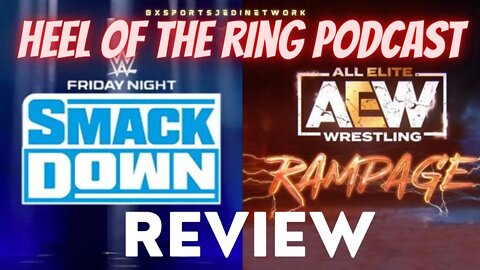 WRESTLING 🚨HEEL OF THE RING WRESTLING PODCAST 🤼 WWE SMACKDOWN & AEW Rampage