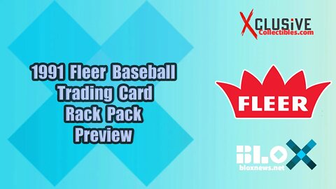 1991 Fleer Baseball Card Preview & Rack and Pack Break | Xclusive Collectibles