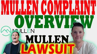 Mullen Complaint Overview │ Mullen Lawsuit- Things to Know ⚠️ Must Watch Mullen Vid