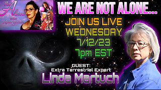The A Show 7/12/23: WE ARE NOT ALONE - Guest Linda Martuch