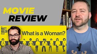 AIP Review of Matt Walsh's "What is a Woman?"