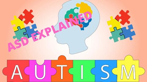Autism Explained: How to Understand Autism Spectrum Disorders