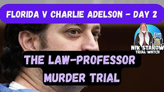 Fl v Charlie Adelson, Day 2 - The Law-Professor Murder Trial.