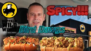 NEW Bird Dawgs at Buffalo Wild Wings, Loaded and Buffalo, SPICY