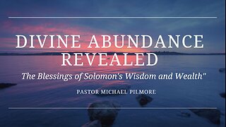 Divine Abundance Revealed/The Good Life Pt. 8