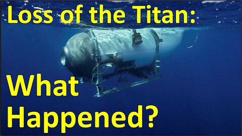 Loss of the Titan: What happened?