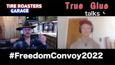 The Convoy Experience Of Tireroasters Garage On The True Glue Talks Podcast | Freedom Convoy