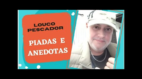 PIADAS E ANEDOTAS - LOUCO PESCANDO - #shorts