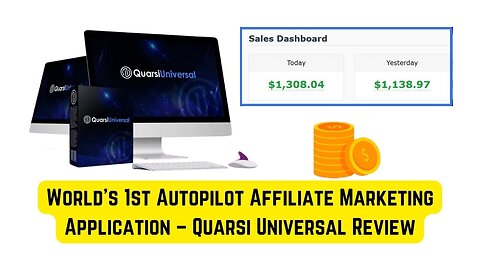World’s 1st Autopilot Affiliate Marketing Application – Quarsi Universal Review