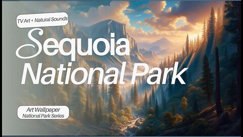 Sequoia National Park Watercolor 4K: Samsung Frame TV Art | Soothing Bird Songs Ambiance