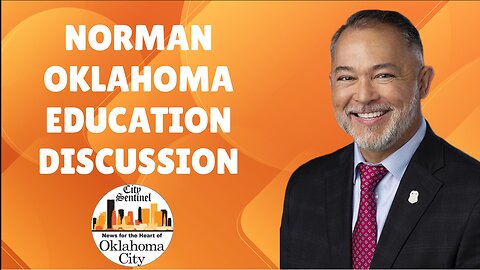 Norman Oklahoma Education Discussion: City Sentinel OKC