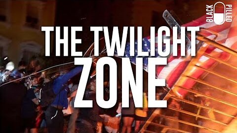 Blackpilled: The Twilight Zone 6-2-2020