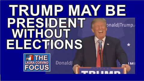 TRUMP may be President WITHOUT ELECTIONS!!!