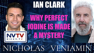 Ian Clark Discusses Why Perfect Iodine Is Made a Mystery with Nicholas Veniamin