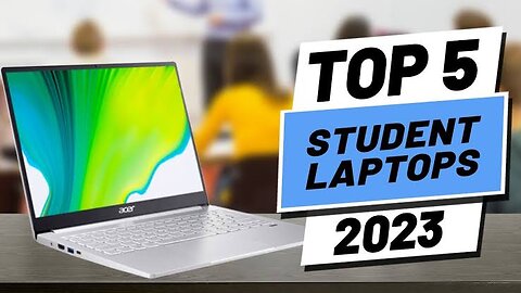 Top 5 : Student Laptops 2023
