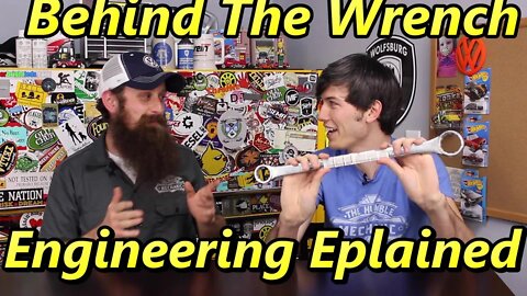 Behind The Wrench ~ Engineering Explained