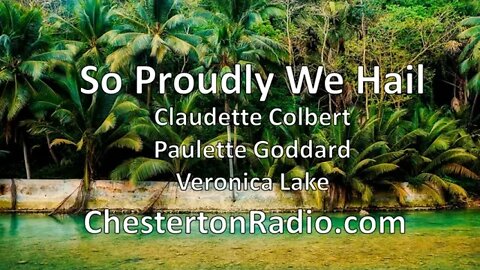 So Proudly We Hail - Claudette Colbert - Paulette Goddard - Veronica Lake