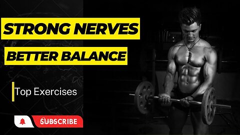 Boost Your Nerve Strength and Coordination with These Top Exercises