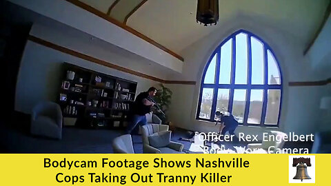 Bodycam Footage Shows Nashville Cops Taking Out Tranny Killer