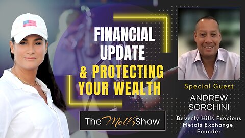 Mel k & Andrew Sorchini | Financial Update & Tools To Protect Your Wealth 11-19-22
