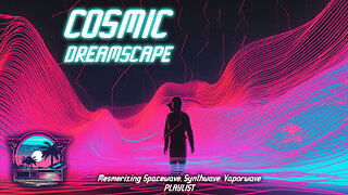 Cosmic Dreamscape: Mesmerizing Spacewave, Synthwave, Vaporwave Playlist for Streamers