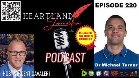 Heartland Journal Podcast EP220 Dr. Michael Turner & More 6 19 24