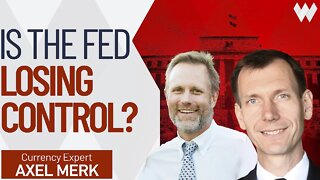 Is The Fed Losing Control? Is An Inflation Crisis Underway? | Axel Merk (PT1)