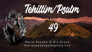 Tehillim Psalms 49 with Commentary