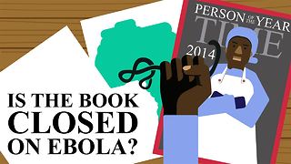 Two years on: Ebola is decreasing, but is the fear?