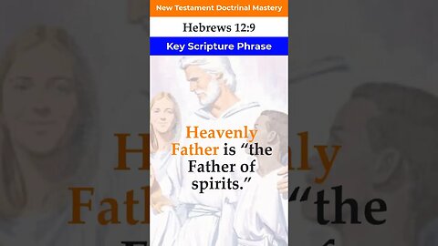 Hebrews 12:9 | 2023 New Testament Doctrinal Mastery #shorts