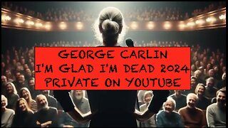 GEORGE CARLIN: I'M GLAD I'M DEAD AI 2024 FULL PRIVATE ON YOUTUBE NOW