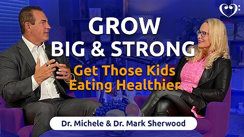 Grow Big and Strong – Get those kids eating Healthier.