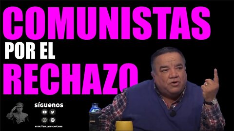 #Comunistas por el #Rechazo #reaccion #sinfiltros