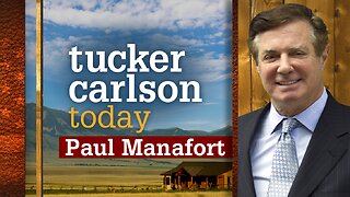 Tucker Carlson Today | Paul Manafort