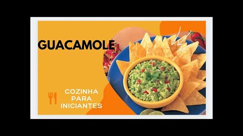 COMO FAZER GUACAMOLE EM CASA - COZINHA PARA INICIANTES - FÁCIL, RÁPIDO E SIMPLES