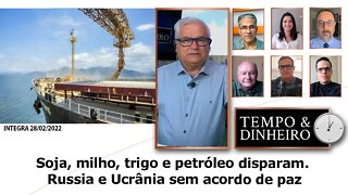 Soja, milho, trigo e petróleo disparam. Russia e Ucrânia sem acordo de paz