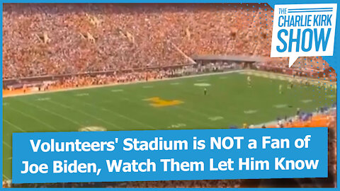 Volunteers' Stadium is NOT a Fan of Joe Biden, Watch Them Let Him Know